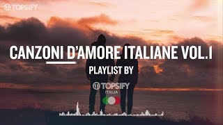 Mix - CANZONI ROMANTICHE ITALIANE Vol.1 by Topsify Italia