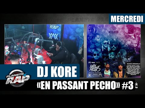 Youtube: Planète Rap – Dj Kore « En passant pécho » avec Alkpote, Sadek, Luv Resval, Savage Toddy… #Mercredi