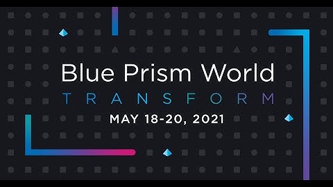 An Introduction to Blue Prism World 2021