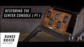Restoring the Center Console | Range Rover Classic - EP 20 screenshot 1