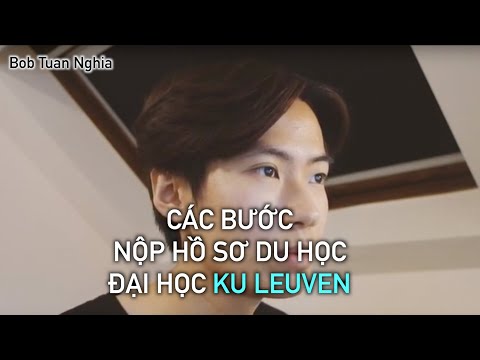 Video DU HỌC BỈ | Các bước nộp hồ sơ du học Đại học KU... - YouTube