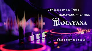 CONCRETE ANGEL TRAP VERSION   RAMAYANA FT DJ RIKA