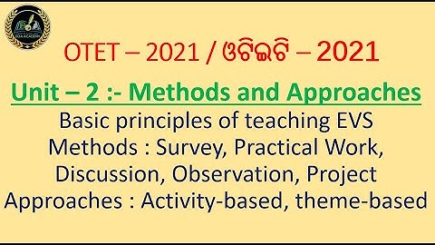Unit – 2 :- Methods and Approaches EVS LIVE CLASS OTET 2021