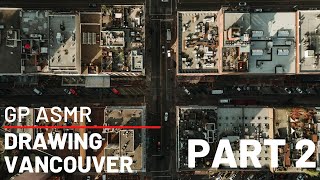 Soft-Spoken ASMR - Drawing Vancouver Part 2 ~64 mins screenshot 3