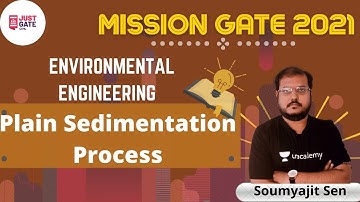 Plain Sedimentation Process | ENVIRONMENTAL ENGINEERING | MISSION GATE 2021 | Soumyajit Sen