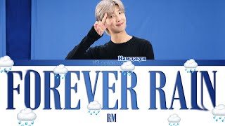 RM - FOREVER RAIN (Color Coded Lyrics|ПЕРЕВОД НА РУССКИЙ|КИРИЛЛИЗАЦИЯ) FF2COLORCODED