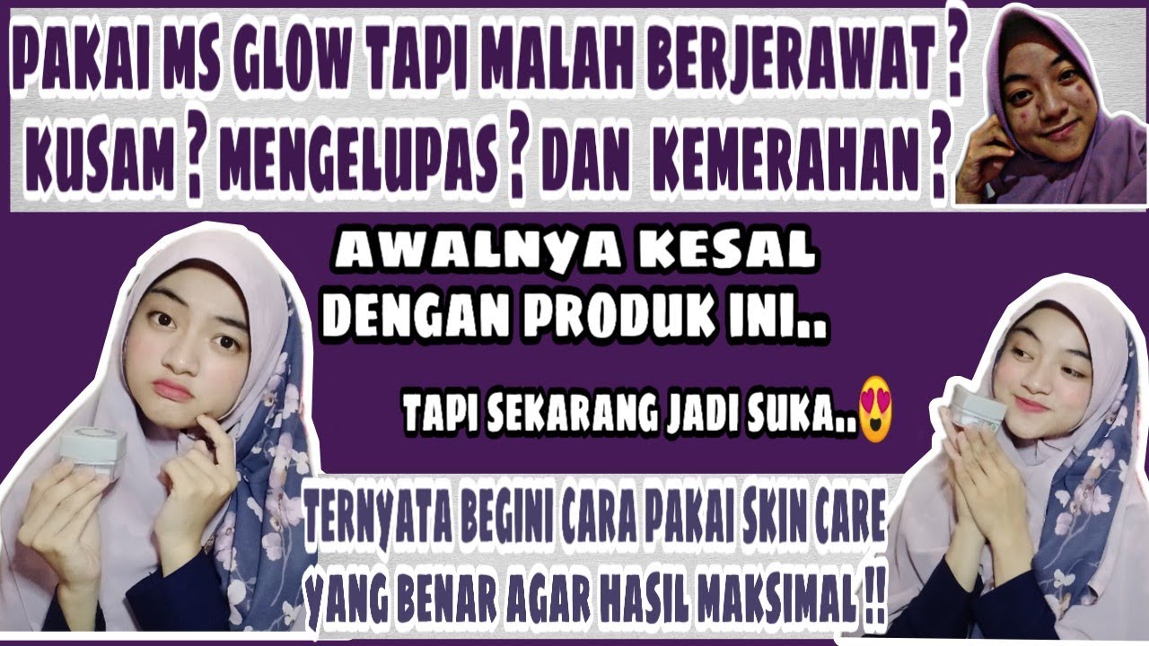 SKIN CARE MS GLOW REVIEW | TERNYATA INI CARA PAKAI