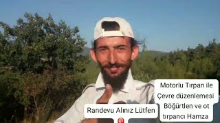 Son Hali/Motorlu Tırpan İle Çevre Düzenlemesi, Böğürtlen, Diken, Ot - Tırpancı Hamza