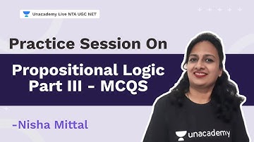 Practice Session on Propositional logic part III MCQS | NTA UGC 2021 | Nisha Mittal | Unacademy NTA
