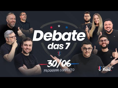 DEBATE DAS 7 - 30/06/25 #194