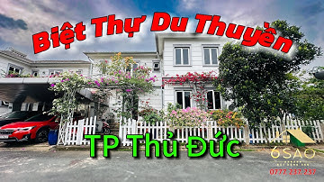Biệt Thự Thành Phố Thủ Đức có bến Du Thuyền giá chỉ 30 tỷ | BDS 6 Sao