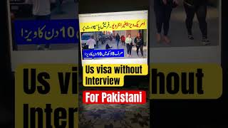 How to get US Visa Without Interview || USA Visa From Pakistan | Now You Can Apply USA Visa