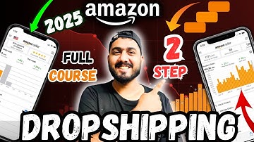Master Amazon 2-Step Dropshipping in 2025 | Step-by-Step Ultimate Course