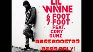 Lil Wayne - 6 foot 7 foot (Bass Boosted) (Extreme Bass)