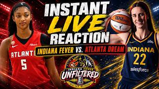 INDIANA FEVER VS. ATLANTA DREAM - INSTANT LIVE REACTION - GOING OFF!