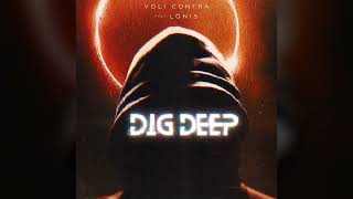 Voli Contra (ft.  LÒNIS) - Dig Deep (Official Music Single Audio)
