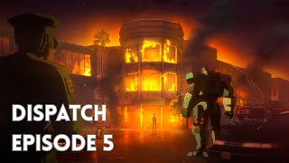 Dispatch Episode 5 (PC)