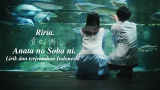 Riria. - Anata no Soba ni. (Terjemahan Indonesia)