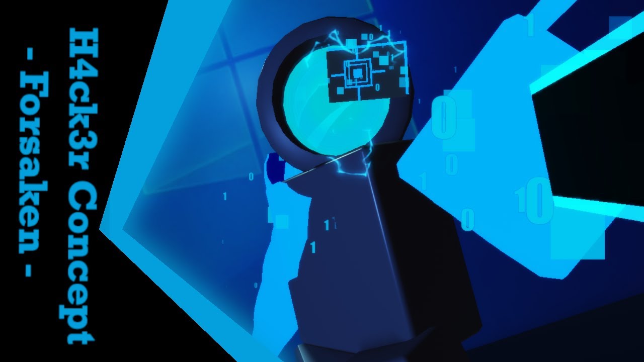 H4ck3r - Forsaken Concept