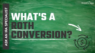 Ask An Ira Specialist At Nuview Trust Whats A Roth Conversion?