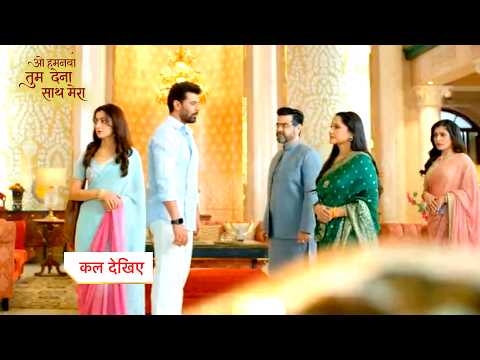 Oh Humnava Tum Dena Saath Mera Serial Today NEW PROMO 24th September 2026