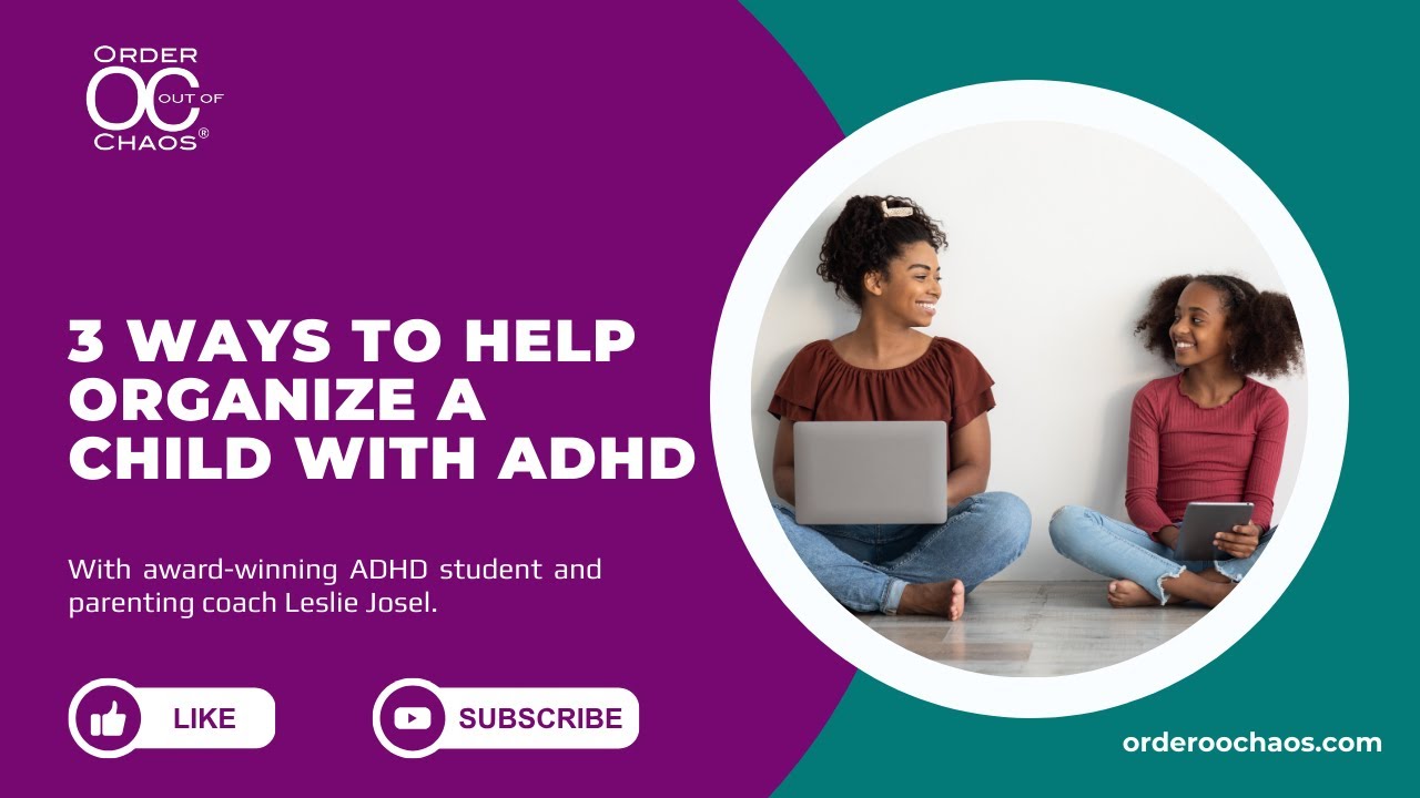 3 Ways to Help Organize a Child with ADHD