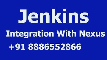 Jenkins Integration With Nexus +91 8886552866