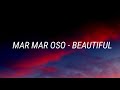 MarMar Oso Beautiful Lyrics mp3