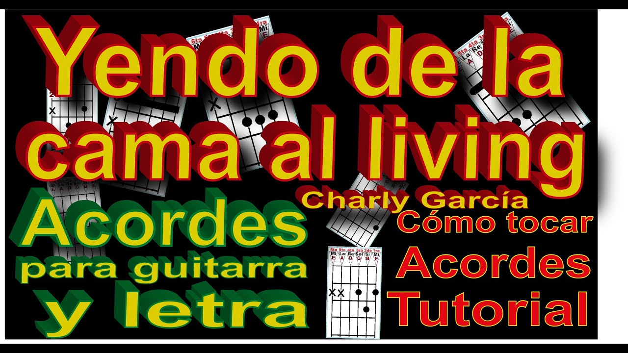 ♪♫ Cómo tocar Yendo de la cama al living Charly García Acordes Cover  Tutorial - YouTube