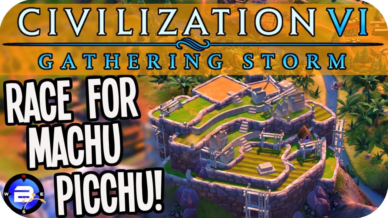 Can we WIN the RACE for MACHU PICCHU in Civilization VI Gathering Storm ...