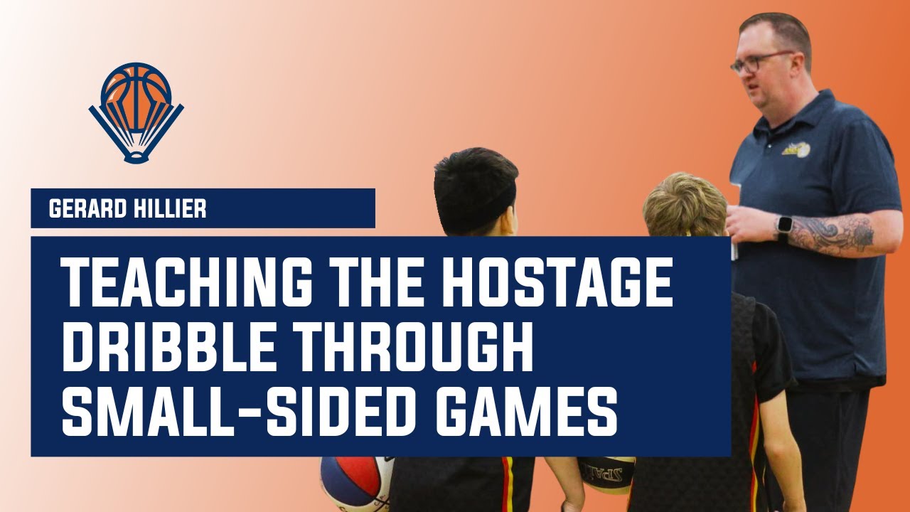 Small‑Sided Games to Teach the Hostage Dribble with Gerard Hillier
