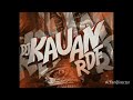 AS MAIS TOCADAS ATUALIZADO 7 ( DJ KAUAN RDF )