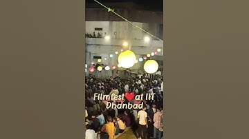 IIT Dhanbad Filmfest #iitism #iitdhanbad #filmfest