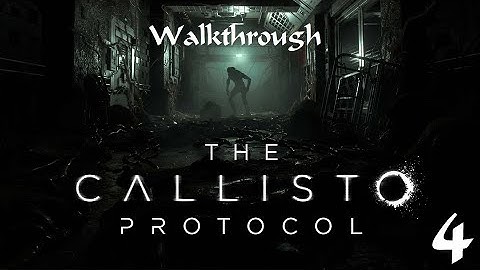 The Callisto Protocol #4 Walkthrough, Gameplay, Trophy Guide (PS5, No Commentary, All Items)