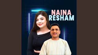 Naina Resham