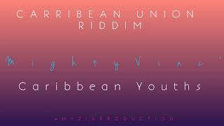 Mightyvinc - Carribean Youths Carribean Union Riddim 2020