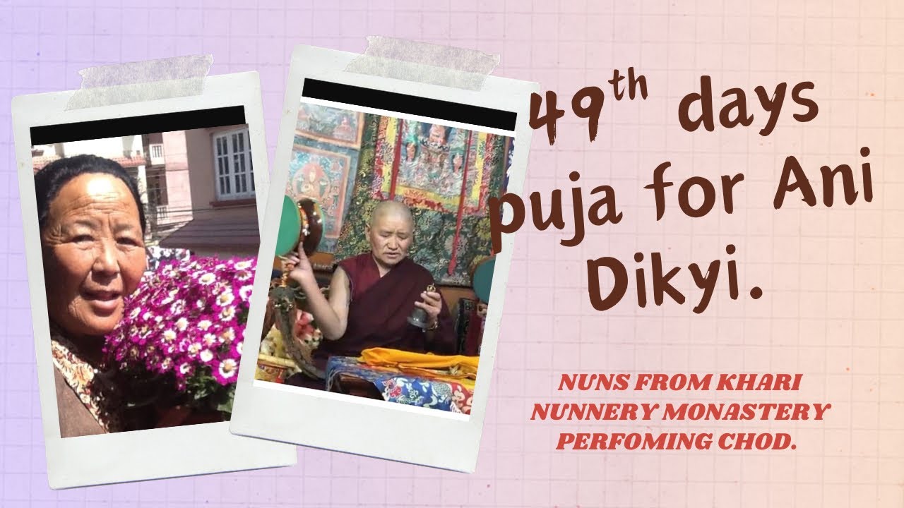 Nuns from Khari Gonpa performing CHOD. 49 th days memorial puja. 