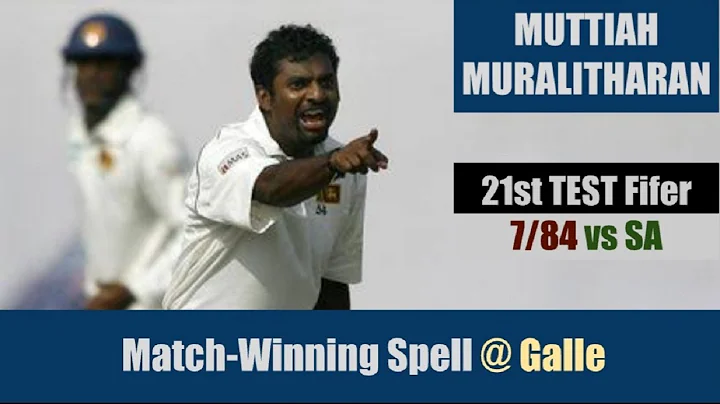 MUTTIAH MURALITHARAN | 21st TEST Fifer | 7/84 @Gal...