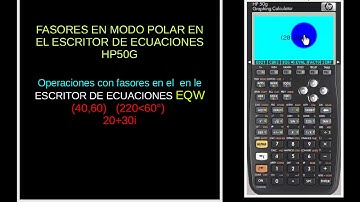 HP50G FASORES MODO POLAR ESCRITOR DE ECUACIONES