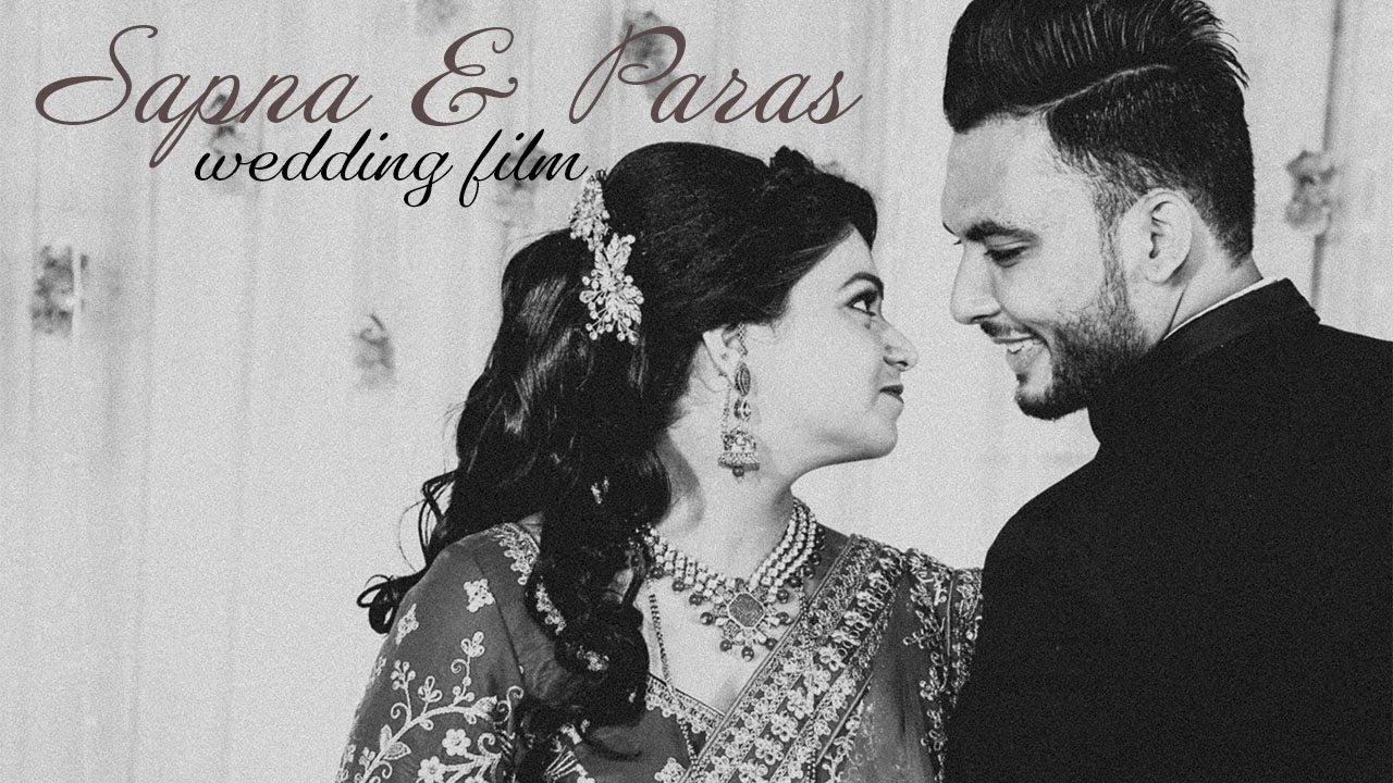 Sapna & Paras wedding film | best cinematic wedding films