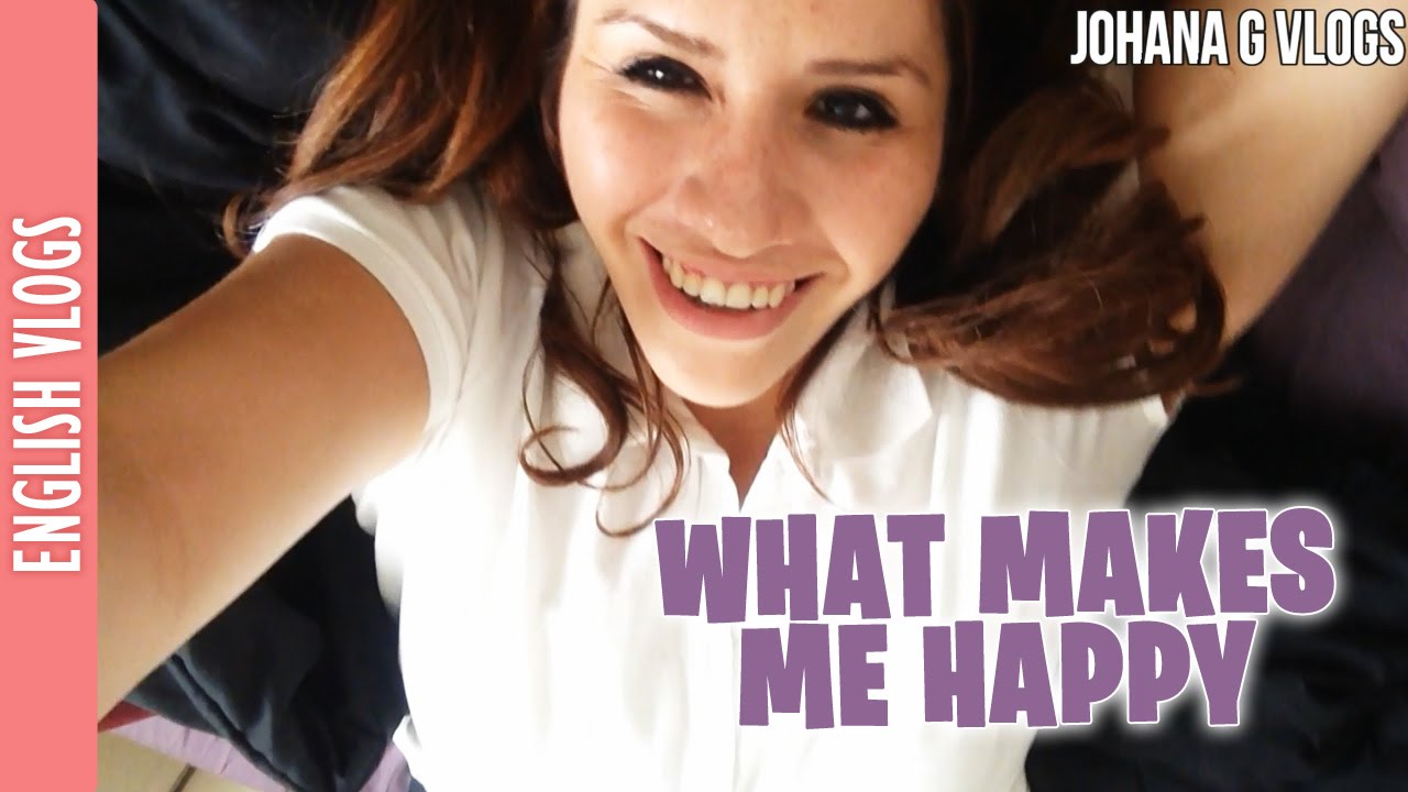 WHAT MAKES ME HAPPY (Vlog #44) JohanaGvlogs - YouTube