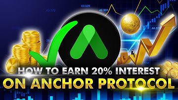 Anchor Protocol: How To Earn 20% Interest