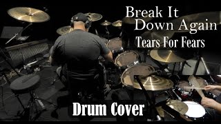 Tears For Fears - Break It Down Again | Drum Cover [Chris McKinney]