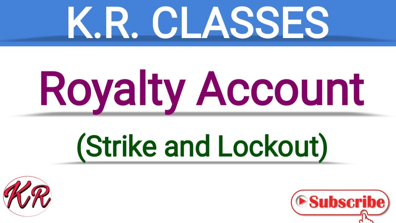 Royalty Account (Strike and Lockout). - YouTube