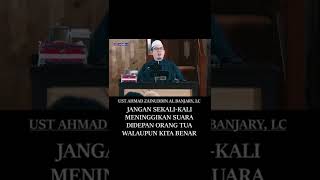 JANGAN TINGGIKAN SUARAMU DIDEPAN ORANG TUAMU