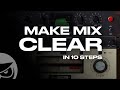 How to make a clear mix in 10 steps