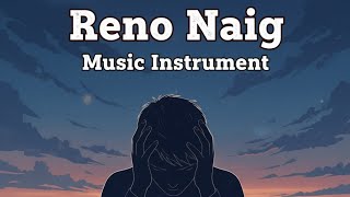 Reno Nai Music Instrument