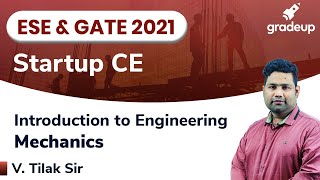 Basic- Introduction | ESE & GATE CE 2021 | Engg. Mechanics | StartUp Series | Gradeup
