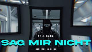 DELI BABA - SAG MIR NICHT (prod. skick)