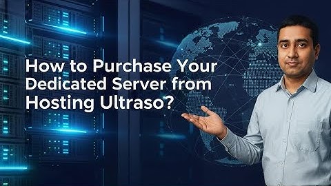 How to Purchase a Dedicated Server from Hosting Ultraso?